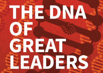 The DNA of Great Leaders